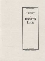 La philosophie française, 2-3, Descartes / Pascal, La Philosophie Française