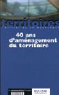 40 ans d'aménagement du territoire - Collection territoires en mouvement.