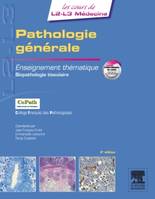 Pathologie générale, Enseignement thématique - Biopathologie tissulaire, illustrations et moyens d'exploration