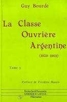 La classe ouvrière argentine, 1929-1969., Tome 3, La classe ouvrière argentine (1929-1969), 3 volumes