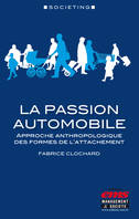 La passion automobile, Approche anthropologique des formes de l'attachement