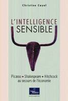 L'intelligence sensible, Picasso-Shakespeare-Hitchcock au secours de l'économie