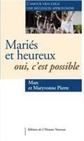 Mariés et heureux : oui, c'est possible, L'amour vrai exige une réflexion approfondie