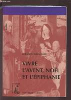 Vivre l'Avent, Noël et l'Épiphanie