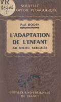 L'adaptation de l'enfant au milieu scolaire