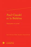 Paul Claudel et la Bohême, Dissonances et accord