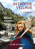 Intrépide Vellave, 1, L'espoir