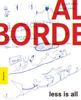 Al Borde: Less Is All /anglais