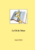 Tome I, La clé du trésor, recueil des enseignements 