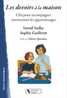 Les devoirs à la maison, Clés pour accompagner sereinement les apprentissages