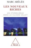Les Nouveaux Riches, Un ethnologue dans la Silicon Valley
