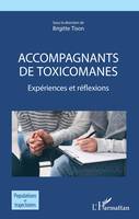 Accompagnants de toxicomanes, Expériences et reflexions