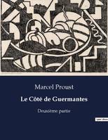 Le Côté de Guermantes, Deuxième partie