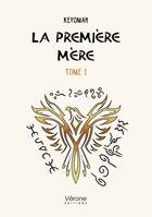 La première mère - Tome 1