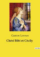 Chéri Bibi et Cécily