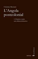 1, Guerre et paix sans démocratisation, L'Angola postcolonial, Guerre et paix sans démocratisation