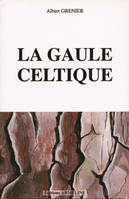 [La Gaule]., 1, gaule celtique (la)