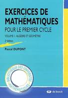 1, Exercices de mathématiques pour le premier cycle : Volume 1, Algèbre et géométrie