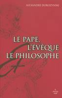 Le pape, l'évêque, le philosophe