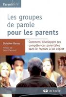 Les groupes de parole pour les parents, Comt développer ses compétences parentales sans recours à un expert