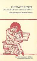 Enfances Renier - chanson de geste du XIIIe siècle, chanson de geste du XIIIe siècle