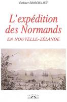 L'EXPEDITION DES NORMANDS EN NOUVELLE-ZELANDE, 1840-1850