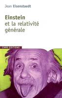 Einstein et la relativité générale, les chemins de l'espace-temps