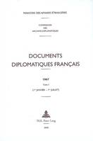 Documents diplomatiques français. 1954-....., 1967, Tome I, 1er janvier-1er juillet, Documents diplomatiques français, 1967 - Tome I (1er janvier - 1er juillet)