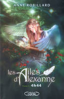 1, Les Ailes d'Alexanne T01 4h44 - Tome 1