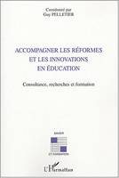 ACCOMPAGNER LES REFORMES ET LES INNOVATIONS EN EDUCATION - CONSULTANCE, RECHERCHES ET FORMATION, Consultance, recherches et formation