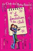 Le Club des Baby-Sitters : La fondation du Club