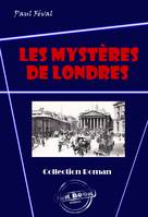Les mystères de Londres (avec illustrations) [édition intégrale revue et mise à jour], édition intégrale