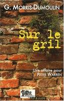 Une affaire pour Peter Warren, Sur le Gril, roman