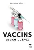 Le vrai du faux Vaccins