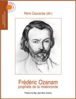 Frédéric Ozanam, Prophète de la miséricorde