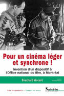 Pour un cinéma léger et synchrone !, Invention d'un dispositif à l'Office national du film, à Montréal