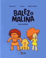 Balez & Malina, 2, Balez et Malina, Tome 02, Secret défense