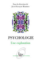 Psychologie. Une exploration