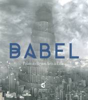 Babel, Catalogue de l'Expo Palais des Beaux Art
