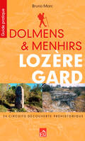 Dolmens et Menhirs - Lozère/Gard/Arles