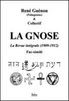 La Gnose, La Revue intégrale (1909-1912) ; Fac-similé