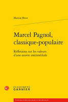 Marcel Pagnol, classique-populaire, Réflexions sur les valeurs d'une oeuvre intermédiale