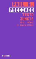 Testo junkie, Sexe, drogue et biopolitique