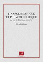 Finance islamique et pouvoir politique, le cas de l'Égypte moderne