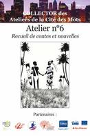Tous à vos plumes !, Atelier n°6, Recueil de contes et nouvelles, Atelier n°6, Recueil de contes et nouvelles  -  « Tous à vos plumes ! »  - Session 2012