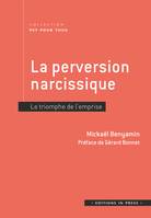 La perversion narcissique, Le triomphe de l’emprise