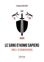 Le sang d'Homo Sapiens, Tome 1 : Le cosmos naturel