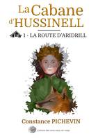 La cabane d'Hussinell, Tome 1 La route d'Aridrill