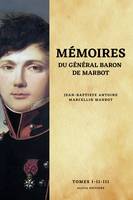 Mémoires du Général Baron de Marbot, Version intégrale Tomes I-II-III