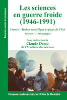 Les sciences en guerre froide (1946-1991), France — Union soviétique et pays de l'Est — Témoignages